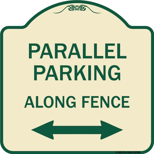 Signmission Parallel Parking Along Fence W/ Bidirectional Arrow Heavy-Gauge Alum Sign, 18" x 18", TG-1818-23508 A-DES-TG-1818-23508 - main